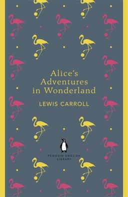 Penguin English Library Alice's Adventures in Wonderland  9780141199689 Front Cover