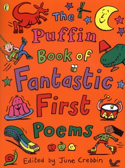 The Puffin Book of Fantastic First Poems (Puffin Poetry)  9780141308982 Front Cover
