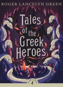 Tales of the Greek Heroes  9780141325286 Front Cover