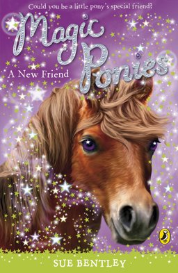 Magic Ponies a New Friend  9780141325934 Front Cover