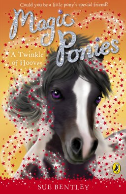 Magic Ponies a Twinkle of Hooves 3rd 9780141325958 Front Cover