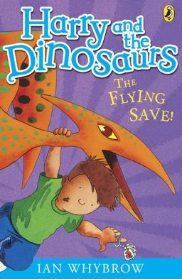 Harry and the Dinosaurs: the Flying Save!  9780141332819 Front Cover
