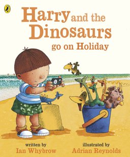 Harry and the Bucketful of Dinosaurs Go on Holiday!  9780141338330 Front Cover