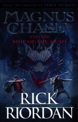 Magnus Chase and the Ship of the Dead (Book 3) Magnus Chase and the Ship of the Dead (Book 3)