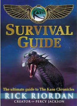 The Kane Chronicles Survival Guide The Kane Chronicles Survival Guide