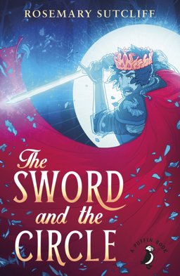 Sword and the Circle  9780141362656 Front Cover