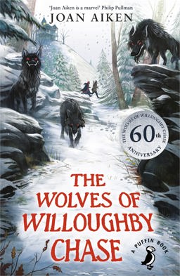 Wolves of Willoughby Chase 60th Anniversary Edition  9780141362663 Front Cover