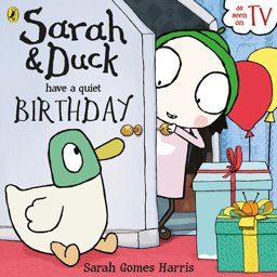 Sarah and Duck Have a Quiet Birthday  9780141365893 Front Cover