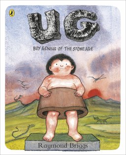 UG: Boy Genius of the Stone Age and His Search for Soft Trousers  9780141374055 Front Cover