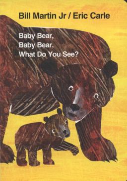 Baby Bear, Baby Bear, What Do You See?