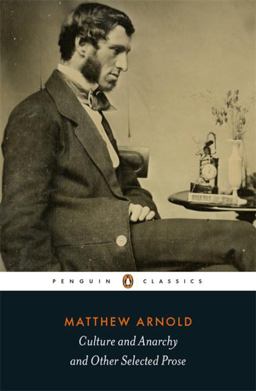 Penguin Classics Culture and Anarchy and Other Selected Prose  9780141396248 Front Cover