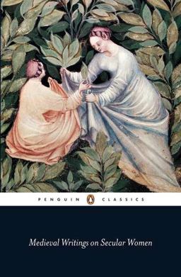 Medieval Writings on Secular Women  9780141439914 Front Cover