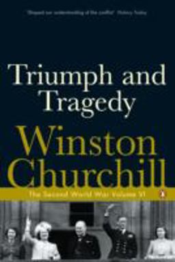Triumph and Tragedy (The Second World War)  9780141441771 Front Cover