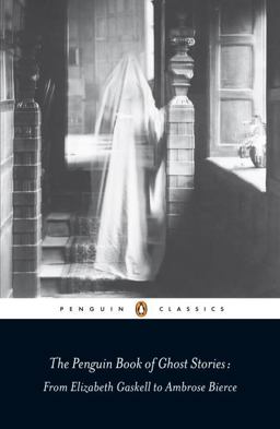 Penguin Book of Ghost Stories From Elizabeth Gaskell to Ambrose Bierce  9780141442365 Front Cover