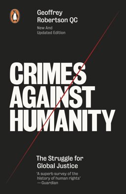 Crimes Against Humanity The Struggle for Global Justice 4th 9780141974835 Front Cover