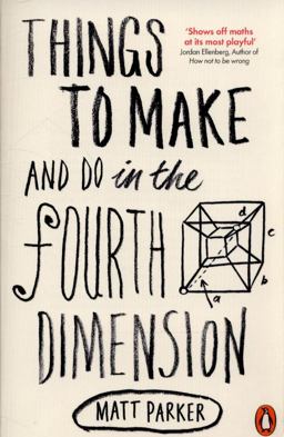 Things to Make and Do in the Fourth Dimension