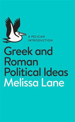 Pelican Introduction Greek and Roman Political Ideas 5th 9780141976150 Front Cover