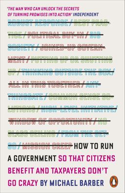 How to Run a Government So That Citizens Benefit and Taxpayers Don't Go Crazy  9780141979588 Front Cover