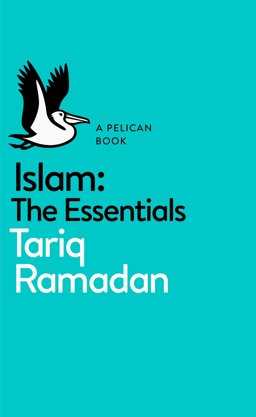 Pelican Book: Islam The Essentials  9780141980508 Front Cover