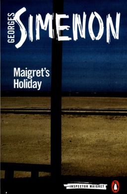 Maigret's Holiday 28th 9780141980744 Front Cover