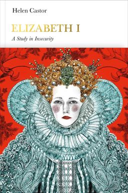 Elizabeth I: A Study in Insecurity  9780141980881 Front Cover