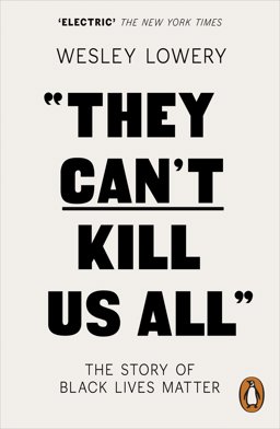 They Can't Kill Us All Ferguson, Baltiore, and a New Era in America's Racial Justice Movement  9780141986142 Front Cover
