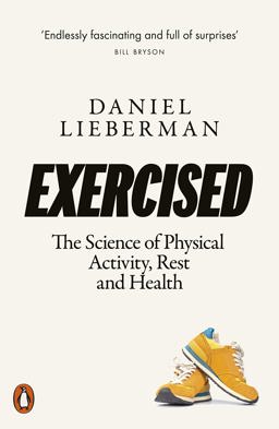 Exercised The Science of Physical Activity, Rest and Health  9780141986364 Front Cover