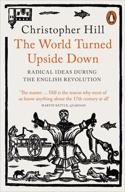 World Turned Upside Down Radical Ideas During the English Revolution  9780141993133 Front Cover