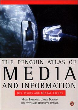 The Penguin Atlas of Media and Information