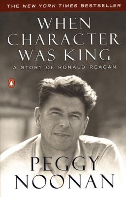 When Character Was King A Story of Ronald Reagan  9780142001684 Front Cover