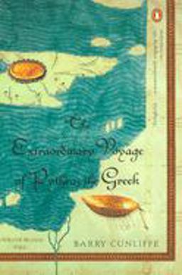 Extraordinary Voyage of Pytheas the Greek  9780142002544 Front Cover