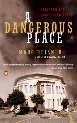 Dangerous Place California's Unsettling Fate  9780142003831 Front Cover