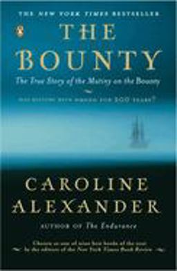 Bounty The True Story of the Mutiny on the Bounty  9780142004692 Front Cover