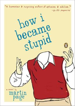 How I Became Stupid  9780142004951 Front Cover