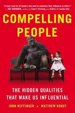 Compelling People The Hidden Qualities That Make Us Influential  9780142181027 Front Cover