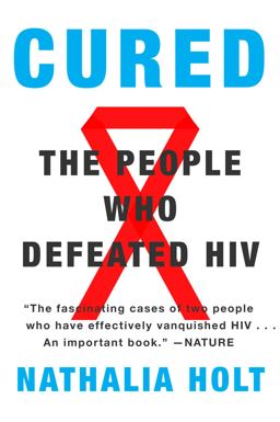 Cured The People Who Defeated HIV  9780142181843 Front Cover