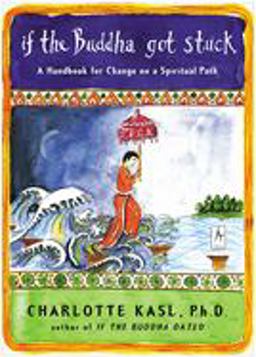 If the Buddha Got Stuck A Handbook for Change on a Spiritual Path  9780142196281 Front Cover