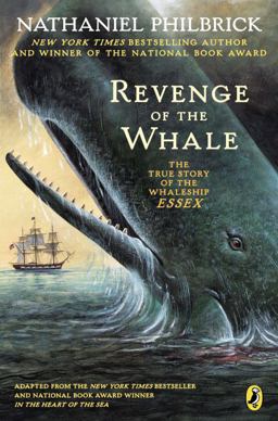 Revenge of the Whale The True Story of the Whaleship Essex  9780142400685 Front Cover