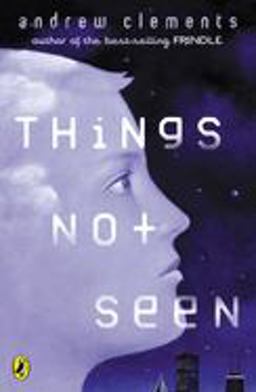Things Not Seen  9780142400760 Front Cover