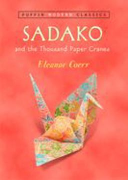 Sadako and the Thousand Paper Cranes (Puffin Modern Classics)  9780142401132 Front Cover