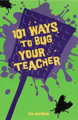 101 Ways to Bug Your Teacher  9780142403310 Front Cover