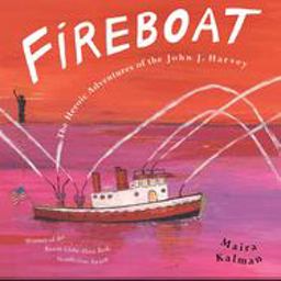 Fireboat The Heroic Adventures of the John J. Harvey  9780142403624 Front Cover