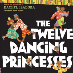 Twelve Dancing Princesses  9780142414507 Front Cover