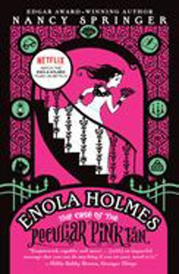 Enola Holmes: the Case of the Peculiar Pink Fan