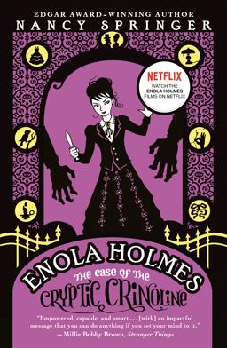 Enola Holmes: the Case of the Cryptic Crinoline