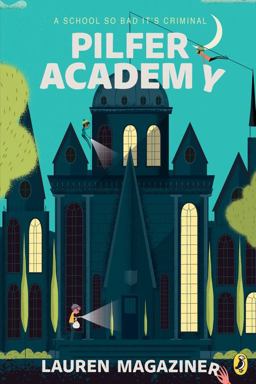 Pilfer Academy A School So Bad It's Criminal  9780142424438 Front Cover