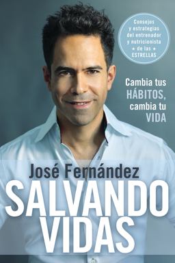 Salvando Vidas Cambia Tus Hï¿½bitos, Cambia Tu Vida  9780142424728 Front Cover