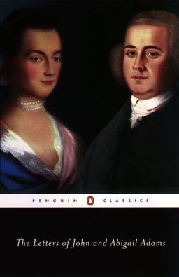 Letters of John and Abigail Adams  9780142437117 Front Cover