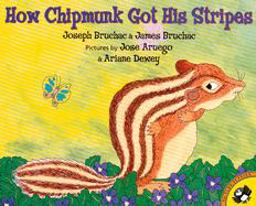 How Chipmunk Got His Stripes  9780142500217 Front Cover