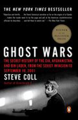 Ghost Wars The Secret History of the CIA, Afghanistan, and Bin Laden, from the Soviet Invasion to September 10, 2001 (Pulitzer Prize Winner)  9780143034667 Front Cover